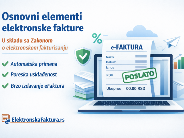 Osnovni elementi elektronske fakture (E fakture) prema zakonu 2026