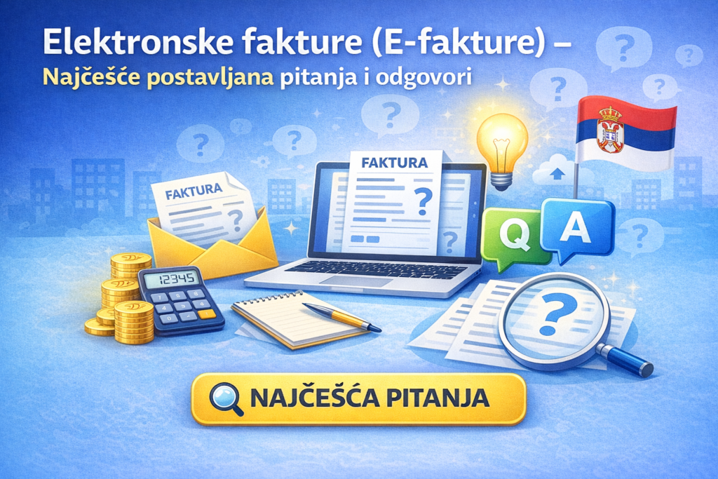 Elektronske fakture (E-fakture) – Najčešće postavljana pitanja i odgovori